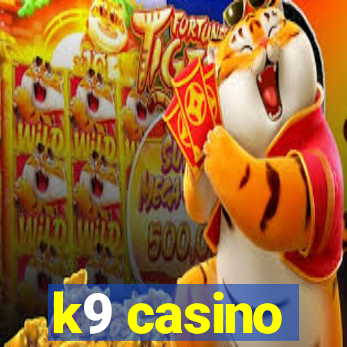 k9 casino